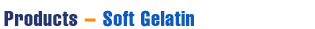 Soft Gelatin